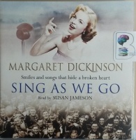 Sing As We Go written by Margaret Dickinson performed by Susan Jameson on CD (Abridged)